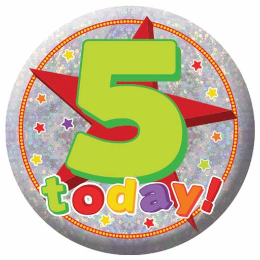 Happy 5th Birthday Holographic Badges 5.5cm